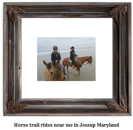 horse trail rides near me in Jessup, Maryland